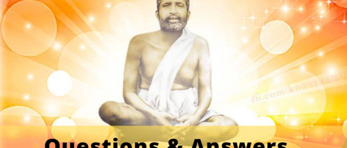 Ramakrishna Paramahansa Questions and Answers