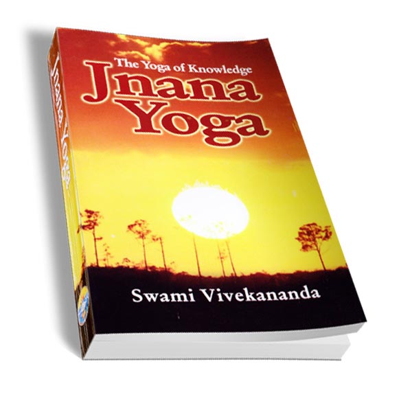 Jnana Yoga - The Yoga of Knowledge by Swami Vivekananda